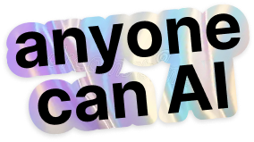 Anyone can AI word sticker